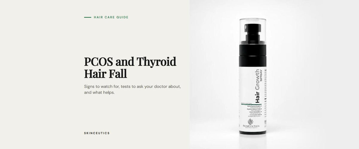 PCOS and Thyroid Hair Fall: Signs, Tests and What Helps