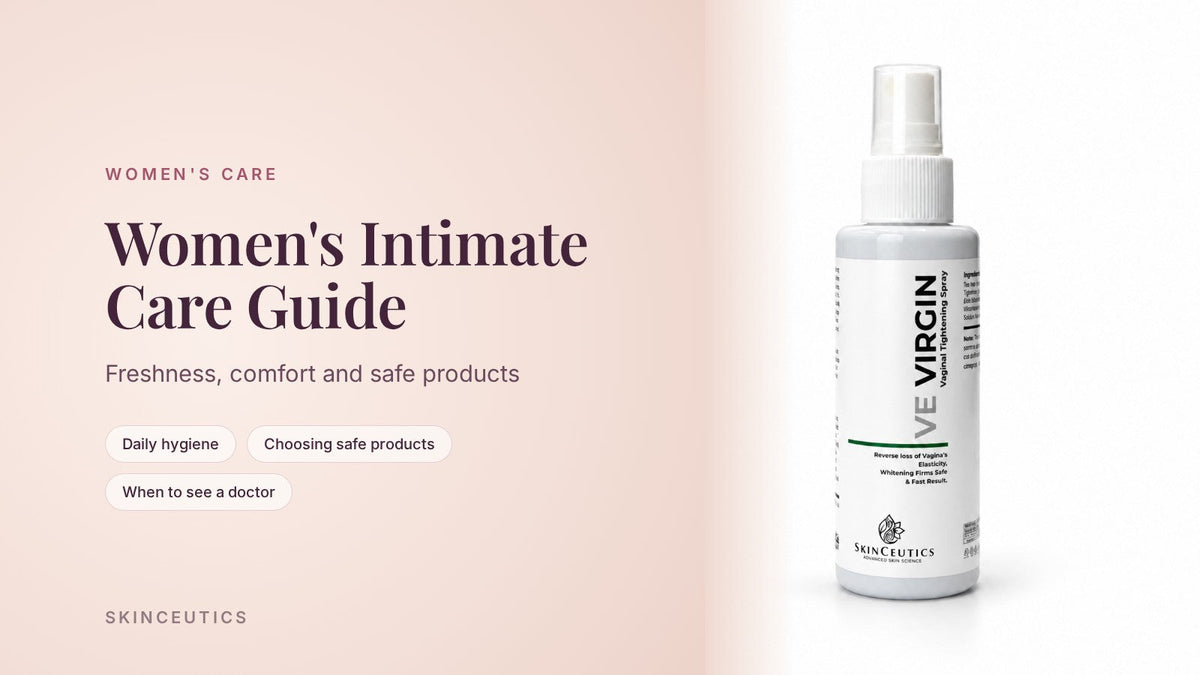 Women's Intimate Care Guide: Freshness, Comfort and Safe Products